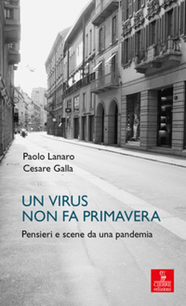 Un virus non fa primavera. Pensieri e scene da una pandemia - Librerie.coop Un virus non fa primavera. Pensieri e scene da una pandemia - Librerie.coop
