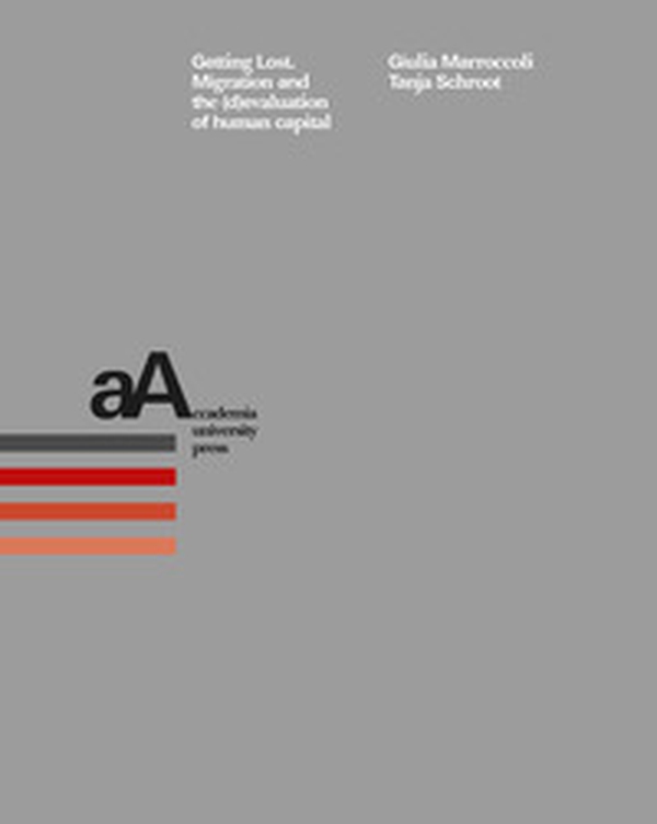 Getting lost. Migration and the (d)evaluation of human capital - Librerie.coop Getting lost. Migration and the (d)evaluation of human capital - Librerie.coop