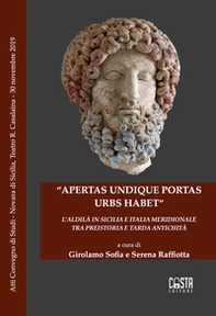 «Apertas undique portas urbs habet». L'aldilà in Sicilia e Italia meridionale tra preistoria e tarda antichità - Librerie.coop