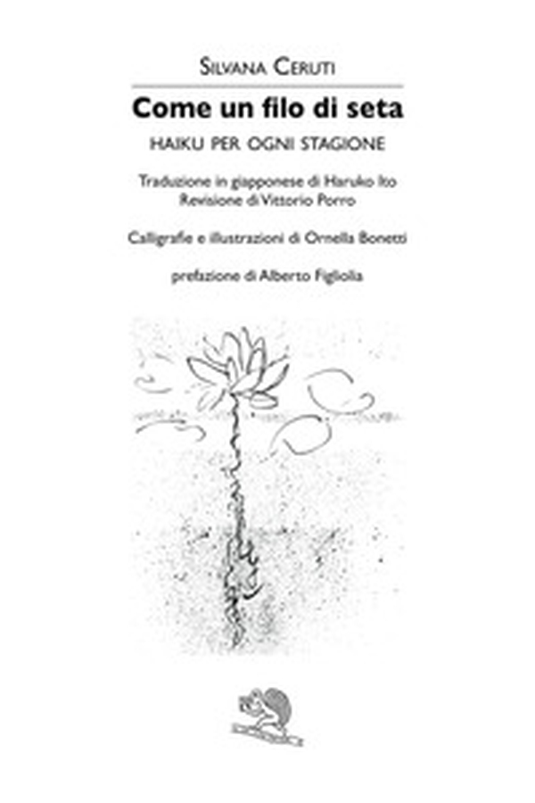 Come un filo di seta. Haiku per ogni stagione. Ediz. italiana e giapponese - Librerie.coop Come un filo di seta. Haiku per ogni stagione. Ediz. italiana e giapponese - Librerie.coop