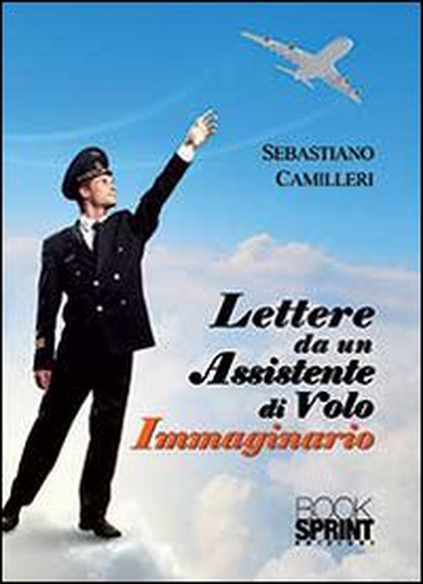 Lettere da un assistente di volo immaginario - Librerie.coop Lettere da un assistente di volo immaginario - Librerie.coop