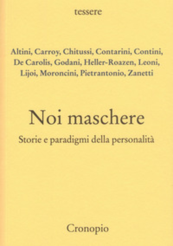 Noi maschere. Storie e paradigmi della personalità - Librerie.coop Noi maschere. Storie e paradigmi della personalità - Librerie.coop