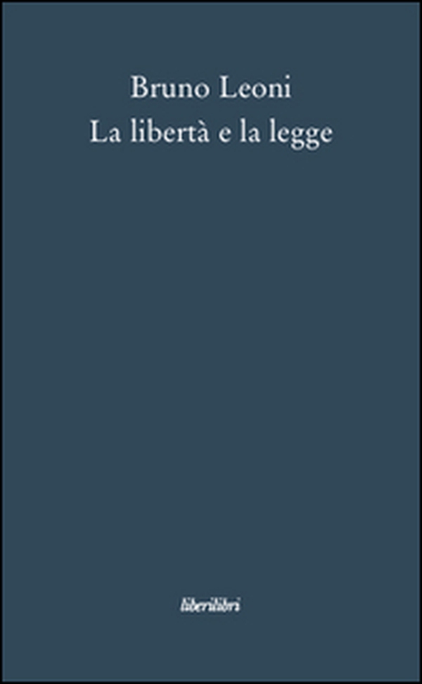La libertà e la legge - Librerie.coop La libertà e la legge - Librerie.coop