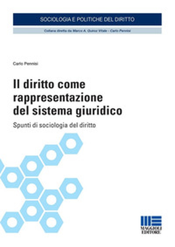 Il diritto come rappresentazione del sistema giuridico. Spunti di sociologia del diritto - Librerie.coop Il diritto come rappresentazione del sistema giuridico. Spunti di sociologia del diritto - Librerie.coop