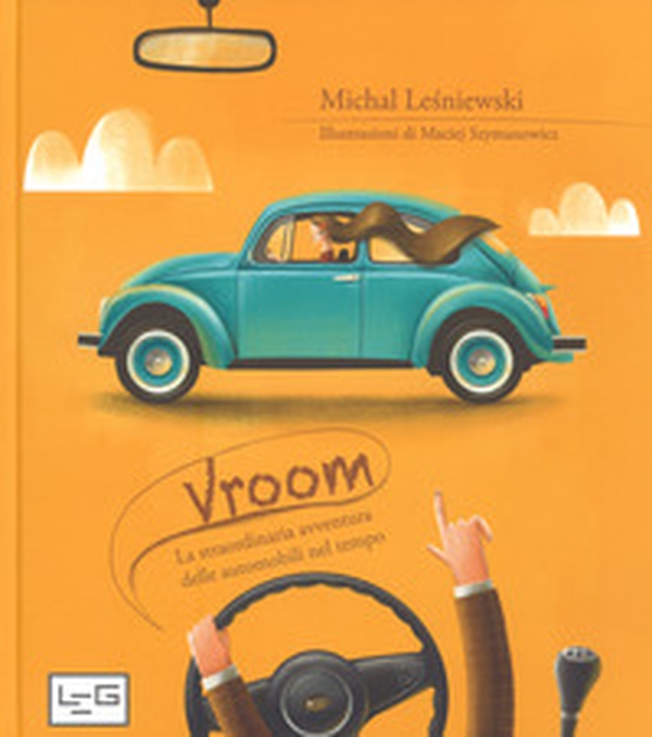 Vroom. La straordinaria avventura delle automobili nel tempo - Librerie.coop Vroom. La straordinaria avventura delle automobili nel tempo - Librerie.coop