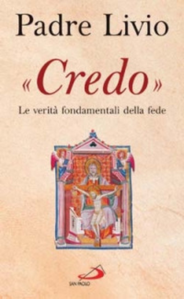 Credo. La verità fondamentali della fede - Librerie.coop Credo. La verità fondamentali della fede - Librerie.coop