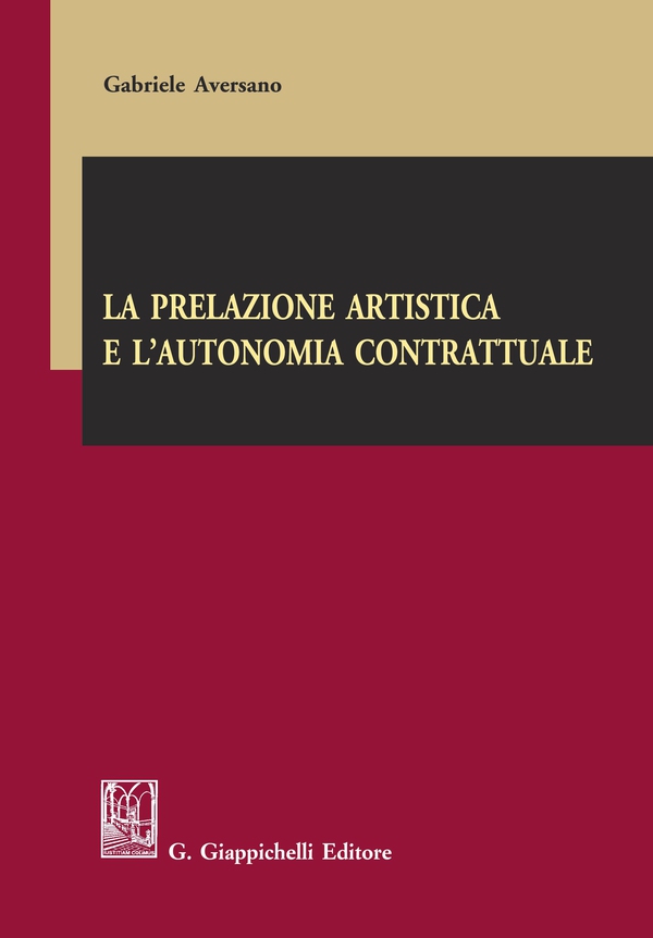 La prelazione artistica e l'autonomia contrattuale - Librerie.coop La prelazione artistica e l'autonomia contrattuale - Librerie.coop