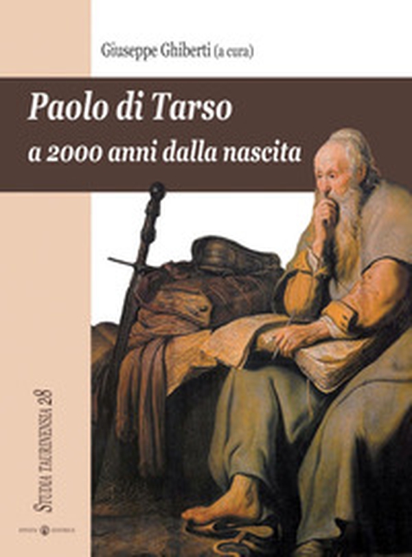 Paolo di Tarso a 2000 anni dalla nascita - Librerie.coop Paolo di Tarso a 2000 anni dalla nascita - Librerie.coop