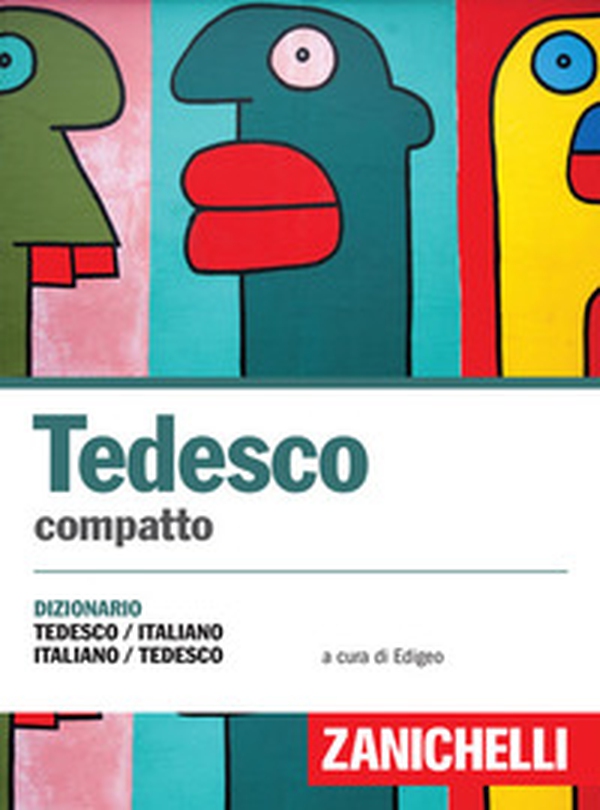 Tedesco compatto. Dizionario tedesco-italiano, italiano-tedesco - Librerie.coop Tedesco compatto. Dizionario tedesco-italiano, italiano-tedesco - Librerie.coop