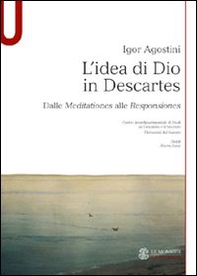 L'idea di Dio in Descartes. Dalle meditationes alle responsiones - Librerie.coop