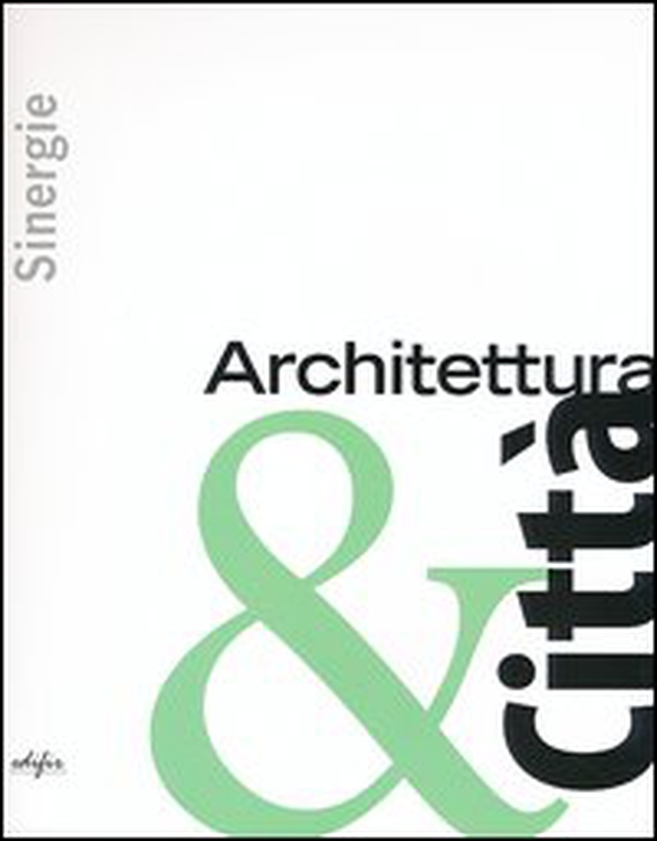 Sinergie. Architettura & città - Librerie.coop Sinergie. Architettura & città - Librerie.coop