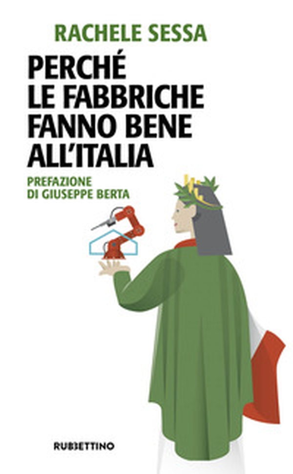 Perché le fabbriche fanno bene all'Italia - Librerie.coop Perché le fabbriche fanno bene all'Italia - Librerie.coop