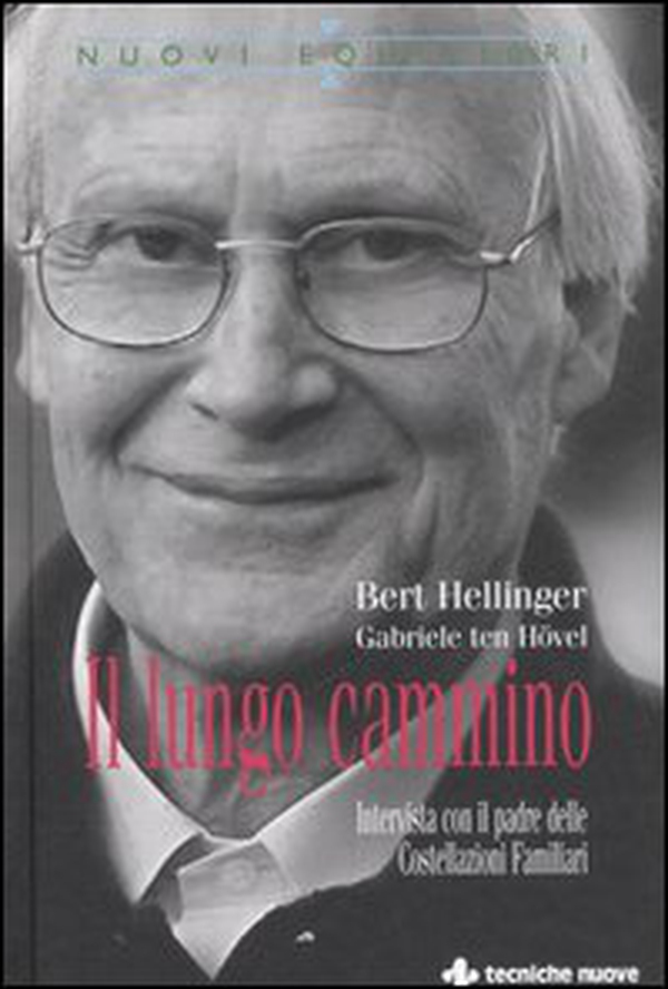 Il lungo cammino. Intervista con il padre delle Costellazioni Familiari - Librerie.coop Il lungo cammino. Intervista con il padre delle Costellazioni Familiari - Librerie.coop