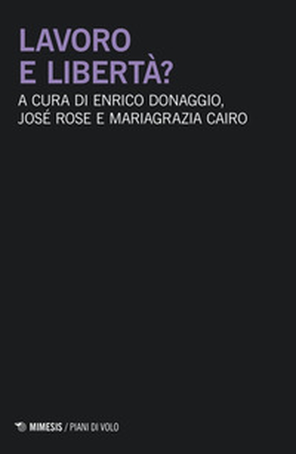 Lavoro e libertà? - Librerie.coop Lavoro e libertà? - Librerie.coop