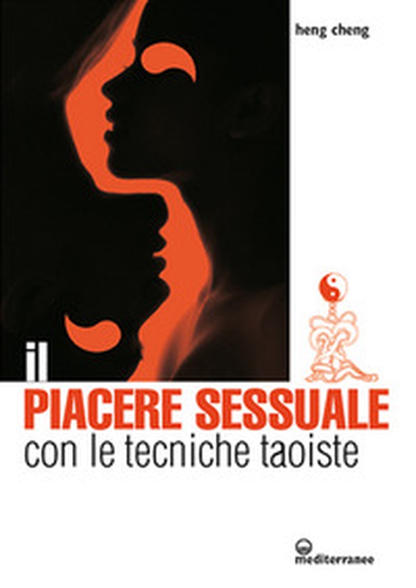 Il piacere sessuale con le tecniche taoiste. Il metodo del drago rosso - Librerie.coop Il piacere sessuale con le tecniche taoiste. Il metodo del drago rosso - Librerie.coop