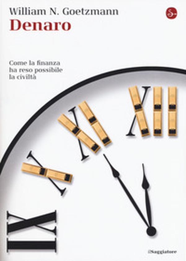 Denaro. Come la finanza ha reso possibile la civiltà - Librerie.coop Denaro. Come la finanza ha reso possibile la civiltà - Librerie.coop