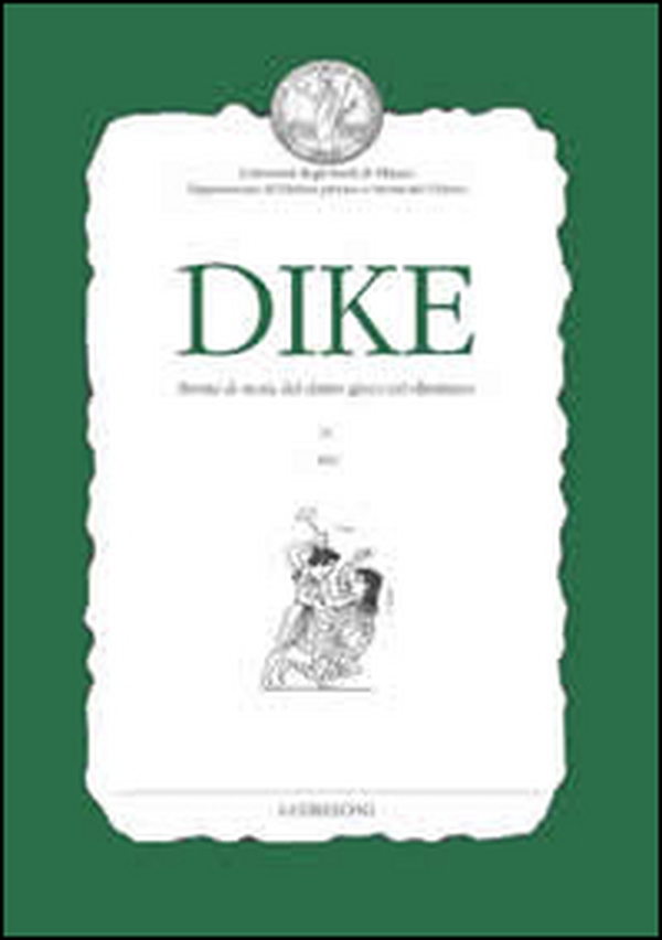 Dike. Rivista di storia del diritto greco ed ellenistico - Librerie.coop Dike. Rivista di storia del diritto greco ed ellenistico - Librerie.coop