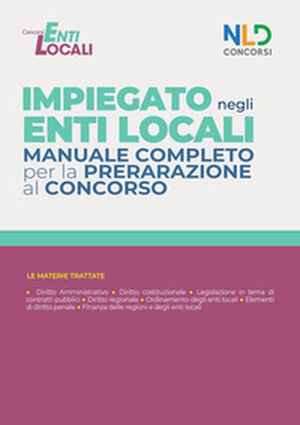 Impiegato negli Enti Locali. Manuale completo per la preparazione al concorso - Librerie.coop Impiegato negli Enti Locali. Manuale completo per la preparazione al concorso - Librerie.coop