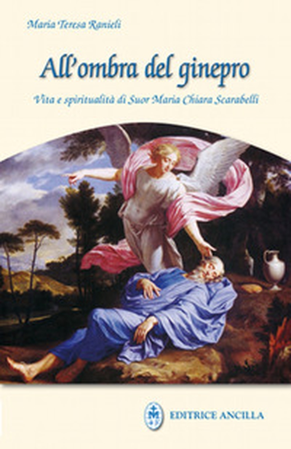 All'ombra del ginepro. Vita e spiritualità di suor Maria Chiara Scarabelli - Librerie.coop All'ombra del ginepro. Vita e spiritualità di suor Maria Chiara Scarabelli - Librerie.coop