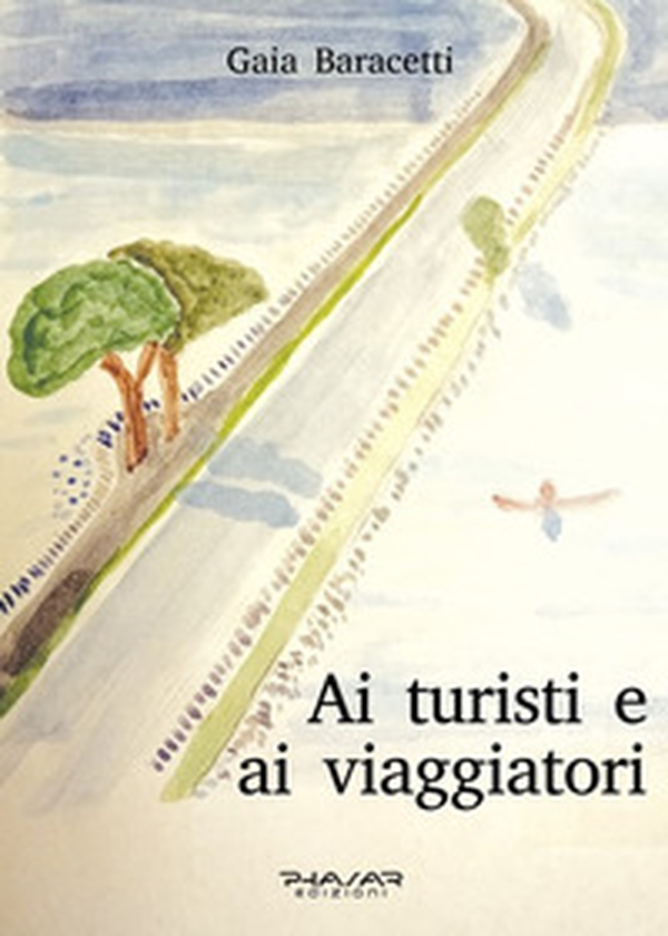 Ai turisti e ai viaggiatori - Librerie.coop Ai turisti e ai viaggiatori - Librerie.coop