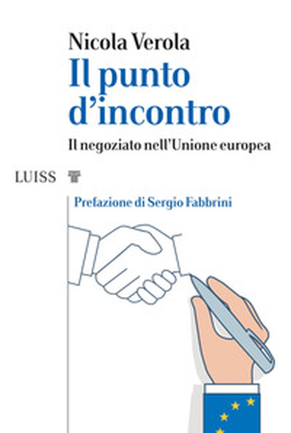 Il punto d'incontro. Il negoziato nell'Unione Europea - Librerie.coop Il punto d'incontro. Il negoziato nell'Unione Europea - Librerie.coop