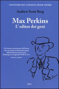 Max Perkins. L'editor dei geni - Librerie.coop
