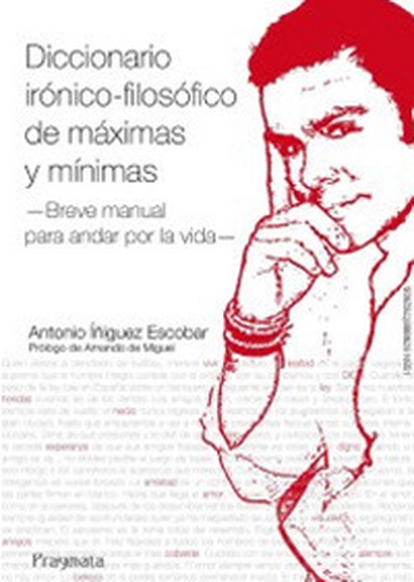 Diccionario irónico-filosófico de máximas y mínimas. Breve manual para andar por la vida - Librerie.coop Diccionario irónico-filosófico de máximas y mínimas. Breve manual para andar por la vida - Librerie.coop