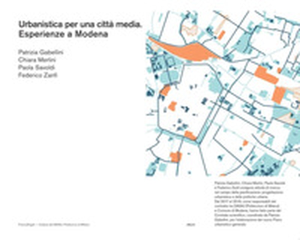 Urbanistica per una città media. Esperienze a Modena - Librerie.coop Urbanistica per una città media. Esperienze a Modena - Librerie.coop