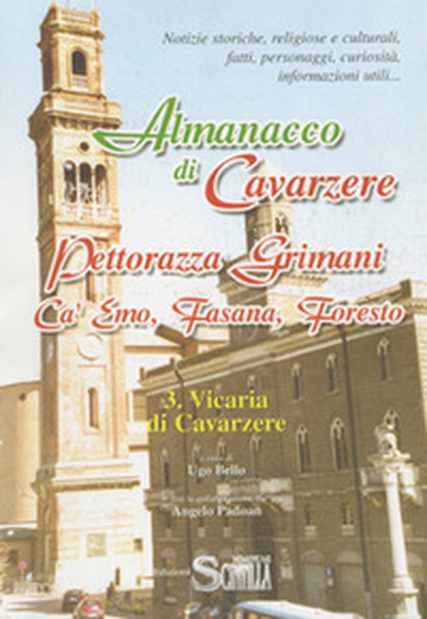 Almanacco di Cavarzere, Pettorazza Grimani, Ca' Emo, Fasana, Foresto. Notizie storiche, religiose e culturali, fatti, personaggi, curiosità, informazioni utili... - Vol. 3 - Librerie.coop Almanacco di Cavarzere, Pettorazza Grimani, Ca' Emo, Fasana, Foresto. Notizie storiche, religiose e culturali, fatti, personaggi, curiosità, informazioni utili... - Vol. 3 - Librerie.coop