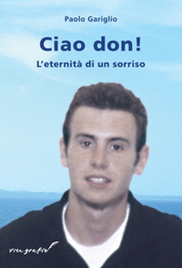 Ciao don! L'eternità di un sorriso - Librerie.coop Ciao don! L'eternità di un sorriso - Librerie.coop