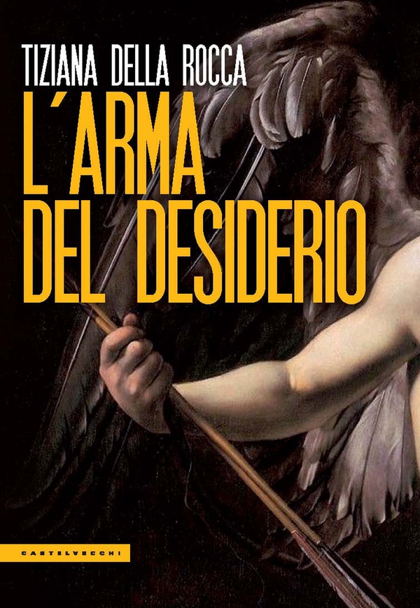 L'arma del desiderio - Librerie.coop L'arma del desiderio - Librerie.coop