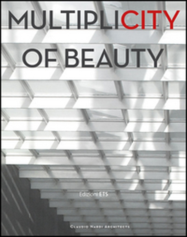 Multiplicity of beauty. Ediz. italiana - Librerie.coop Multiplicity of beauty. Ediz. italiana - Librerie.coop