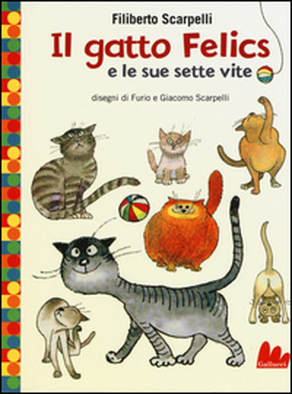 Il gatto Felics e le sue sette vite - Librerie.coop Il gatto Felics e le sue sette vite - Librerie.coop