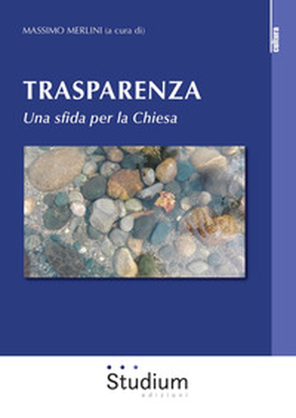 Trasparenza. Una sfida per la Chiesa - Librerie.coop Trasparenza. Una sfida per la Chiesa - Librerie.coop