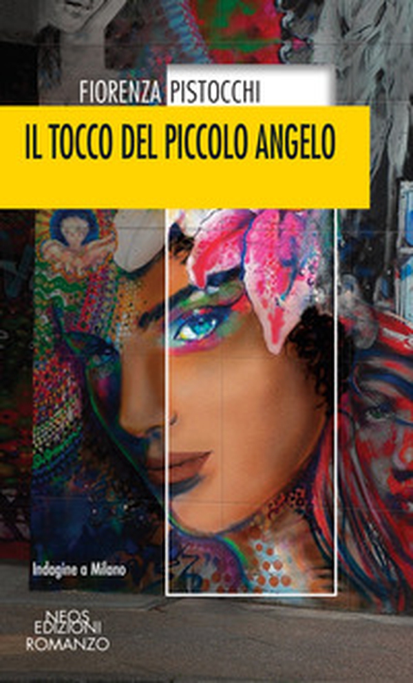 Il tocco del piccolo angelo. Indagine a Milano - Librerie.coop Il tocco del piccolo angelo. Indagine a Milano - Librerie.coop