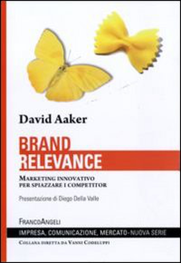 Brand relevance. Marketing innovativo per spiazzare i competitor - Librerie.coop Brand relevance. Marketing innovativo per spiazzare i competitor - Librerie.coop