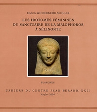 Les protomés féminines du Sanctuaire de la Malophoros à Sélinonte - Librerie.coop