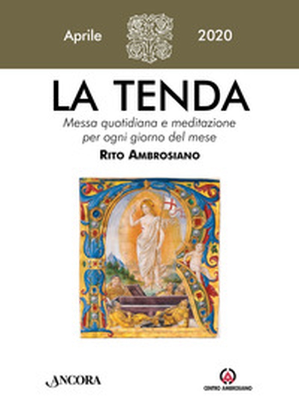 La tenda. Messa quotidiana e meditazione per ogni giorno del mese. Rito Ambrosiano - Librerie.coop La tenda. Messa quotidiana e meditazione per ogni giorno del mese. Rito Ambrosiano - Librerie.coop