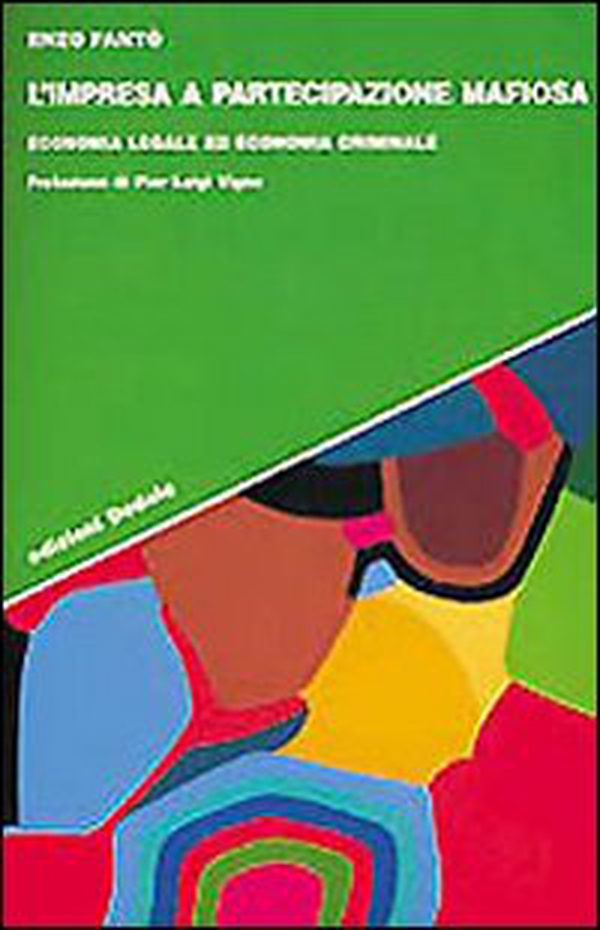 L'impresa a partecipazione mafiosa. Economia legale ed economia criminale - Librerie.coop L'impresa a partecipazione mafiosa. Economia legale ed economia criminale - Librerie.coop