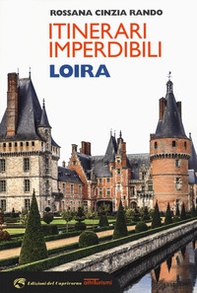 Itinerari imperdibili Loira - Librerie.coop