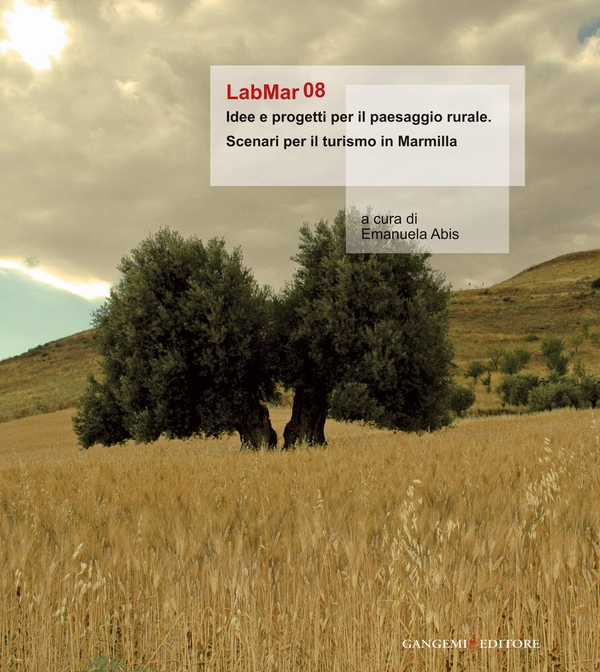 LabMar08. Idee e progetti per il paesaggio rurale - Librerie.coop LabMar08. Idee e progetti per il paesaggio rurale - Librerie.coop