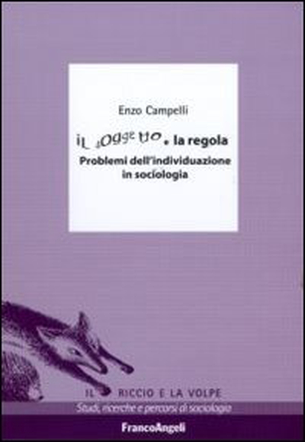 Il soggetto e la regola. Problemi dell'individuazione in sociologia - Librerie.coop Il soggetto e la regola. Problemi dell'individuazione in sociologia - Librerie.coop