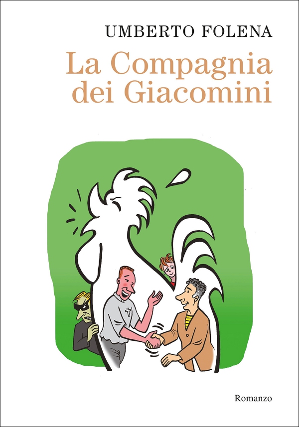 La Compagnia dei Giacomini - Librerie.coop La Compagnia dei Giacomini - Librerie.coop