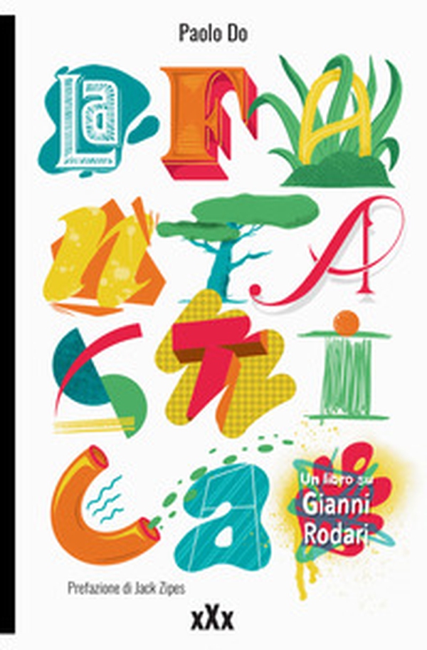 La Fantastica. Un libro su Gianni Rodari - Librerie.coop La Fantastica. Un libro su Gianni Rodari - Librerie.coop