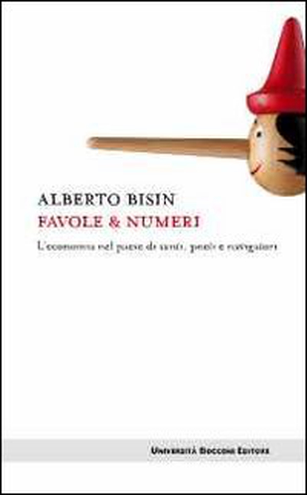 Favole & numeri. L'economia nel paese di santi, poeti e navigatori - Librerie.coop Favole & numeri. L'economia nel paese di santi, poeti e navigatori - Librerie.coop