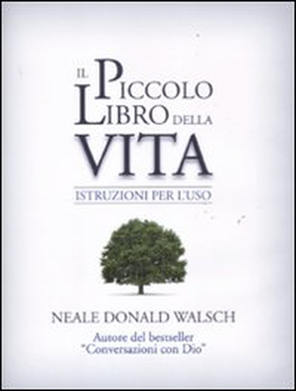 Il piccolo libro della vita. Istruzioni per l'uso - Librerie.coop Il piccolo libro della vita. Istruzioni per l'uso - Librerie.coop