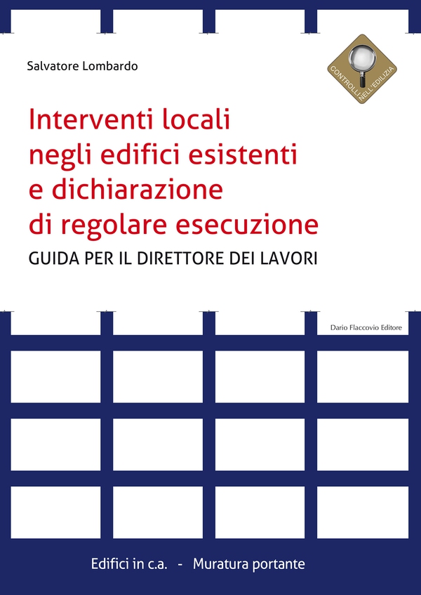 Interventi locali negli edifici esistenti e dichiarazione di regolare esecuzione - Librerie.coop Interventi locali negli edifici esistenti e dichiarazione di regolare esecuzione - Librerie.coop
