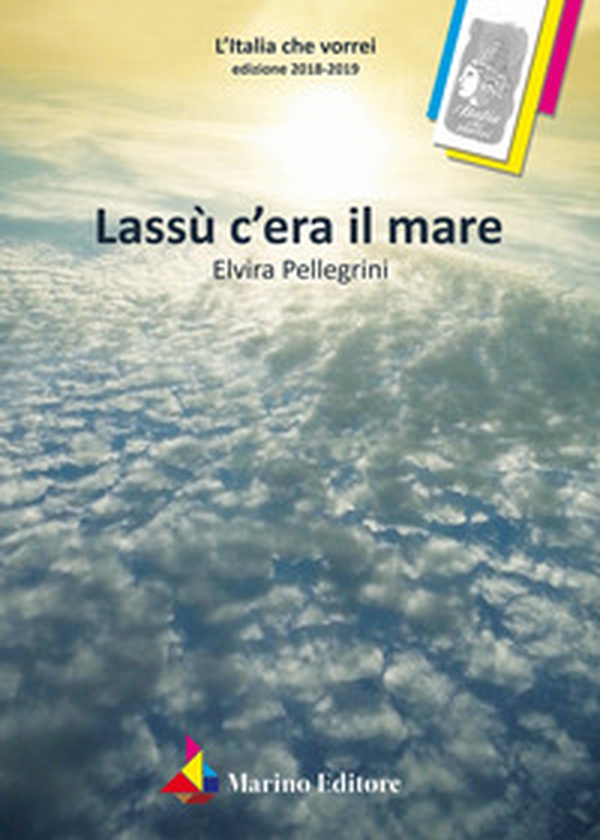 Lassù c'era il mare - Librerie.coop Lassù c'era il mare - Librerie.coop