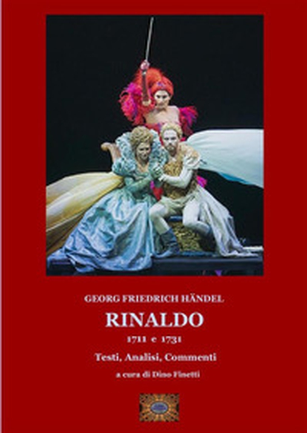 Rinaldo (1711 e 1731) - Librerie.coop Rinaldo (1711 e 1731) - Librerie.coop