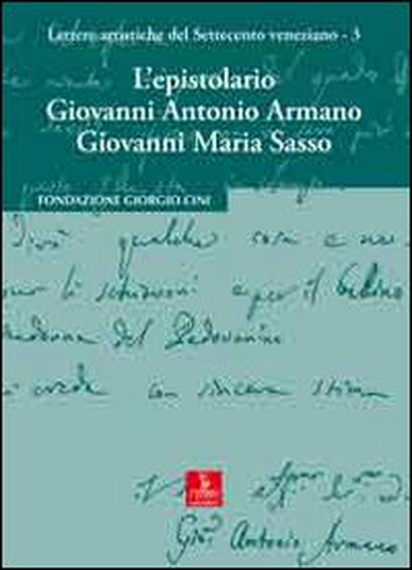 L'epistolario Giovanni Antonio Armano e Giovanni Maria Sasso - Librerie.coop L'epistolario Giovanni Antonio Armano e Giovanni Maria Sasso - Librerie.coop